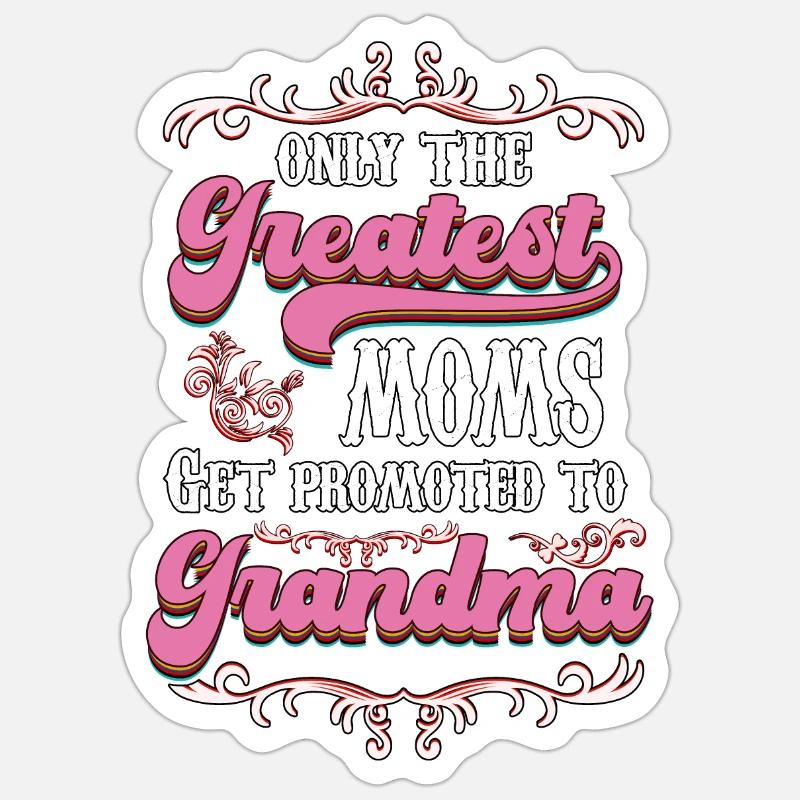 Nur die größte Mutter wird zur Oma v3 befördert Sticker Größe S (10 x 10 cm)