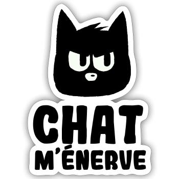 Chat m'énerve humeur - Sticker taille S (10 x 10 cm) - blanc mat - Devant