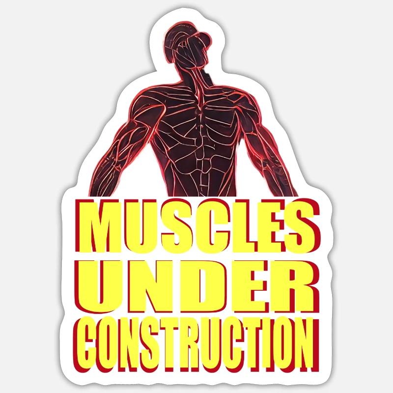 muscles under construction Sticker size S (10 x 10 cm)