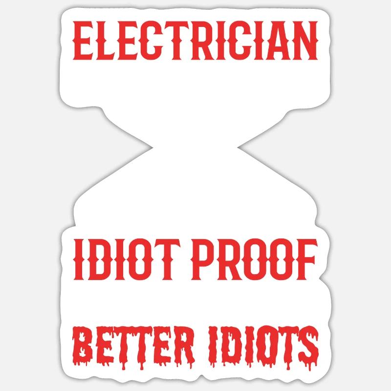 Idiot-proof electrical engineer gift - Sticker size S (10 x 10 cm) - white matte