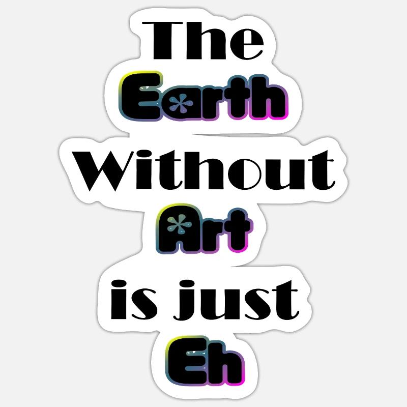 Earth without art - Sticker taille S (10 x 10 cm) - blanc mat