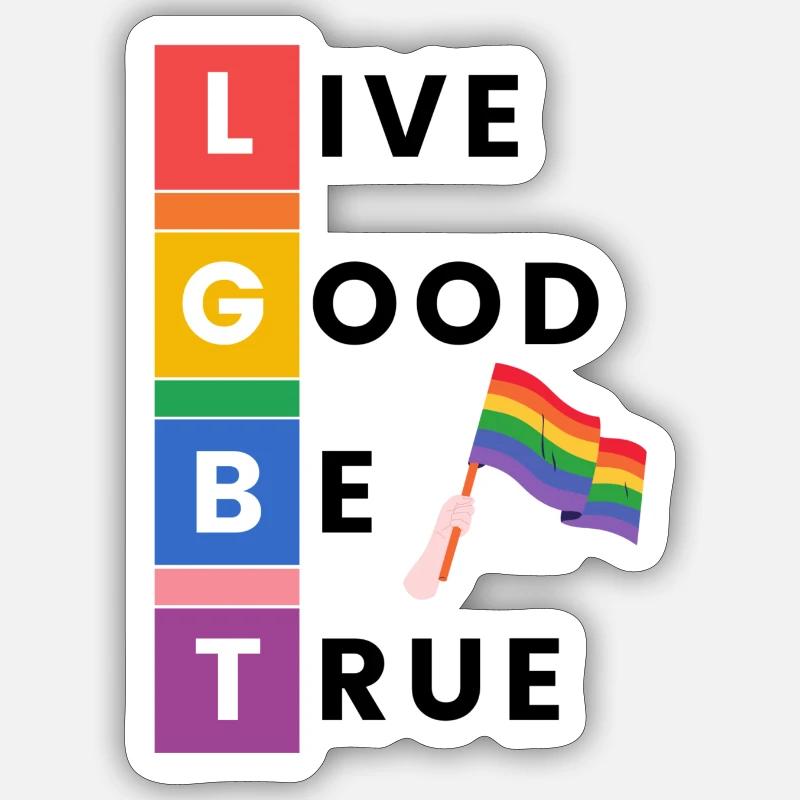 Live Good Be True - Pride - Sticker size S (10 x 10 cm) - white matte