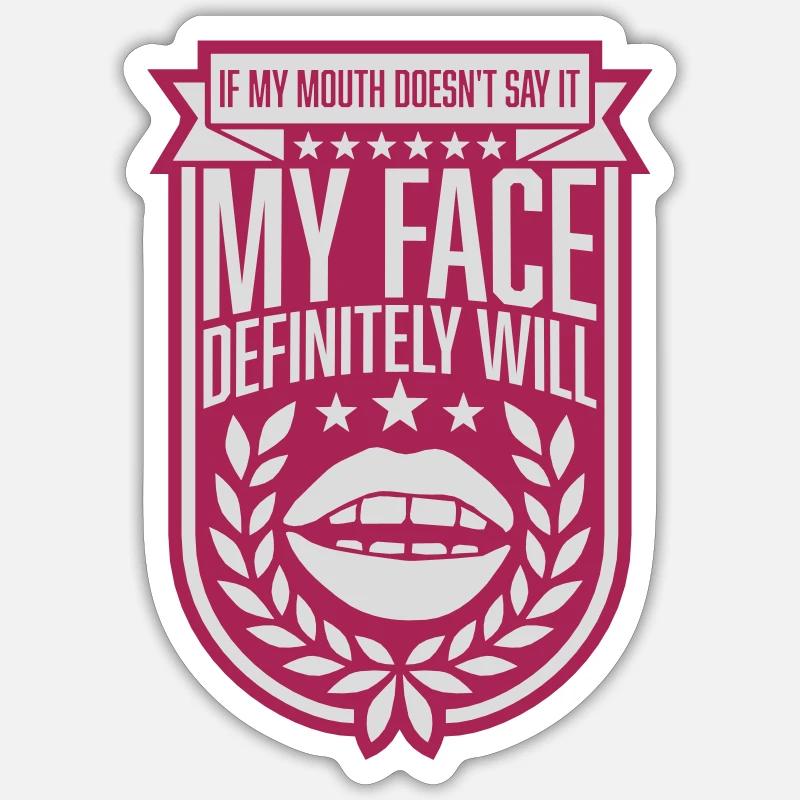 my face definitely will - Sticker size S (10 x 10 cm) - white matte