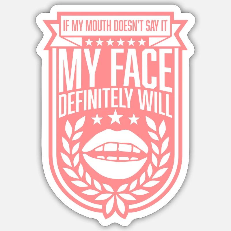 my face definitely will - Sticker Größe S (10 x 10 cm) - Mattweiß