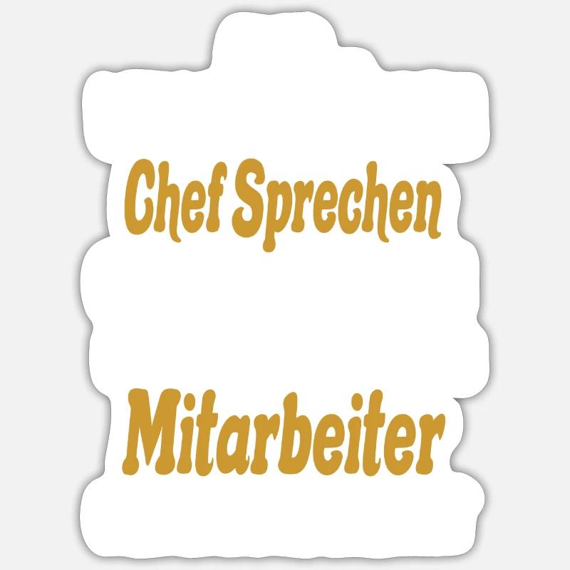 Wollen Sie Mit Chef Sprechen Oder Mitarbeiter Sticker Größe S (10 x 10 cm)