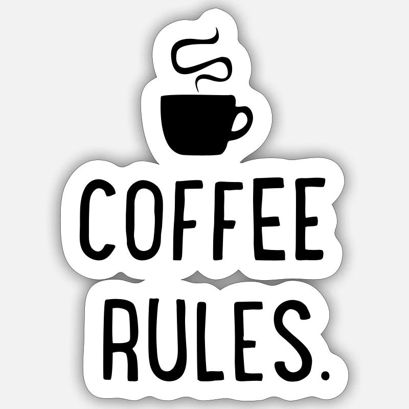 Coffee rules Sticker size S (10 x 10 cm)