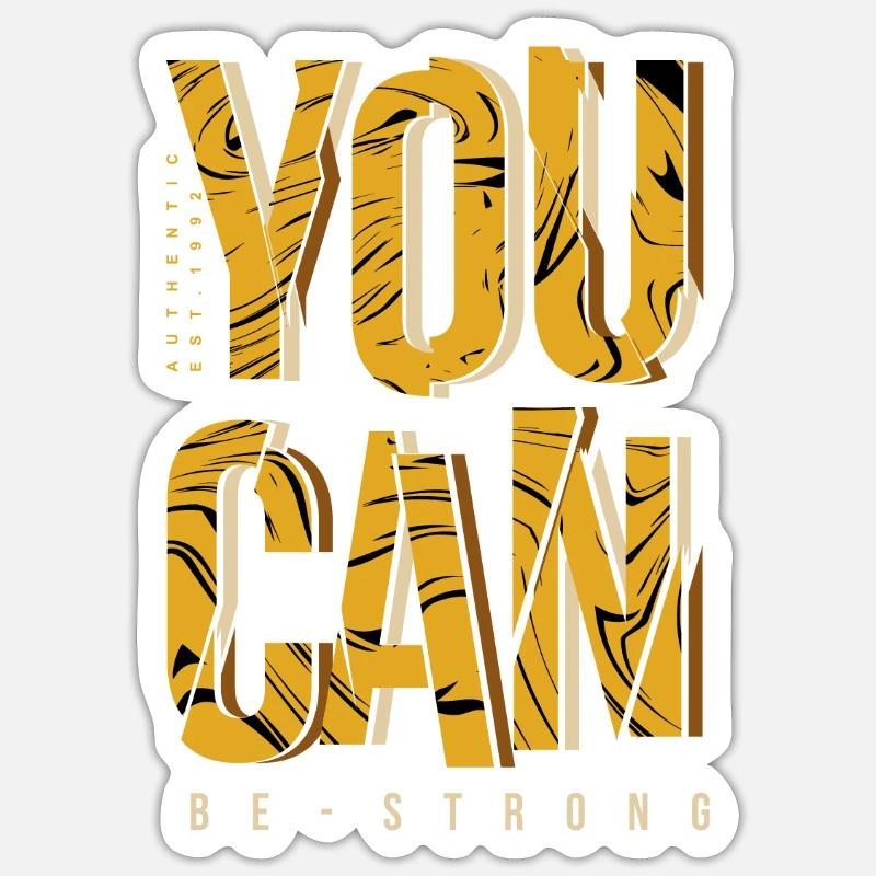 You can be strong - Sticker taille S (10 x 10 cm) - blanc mat