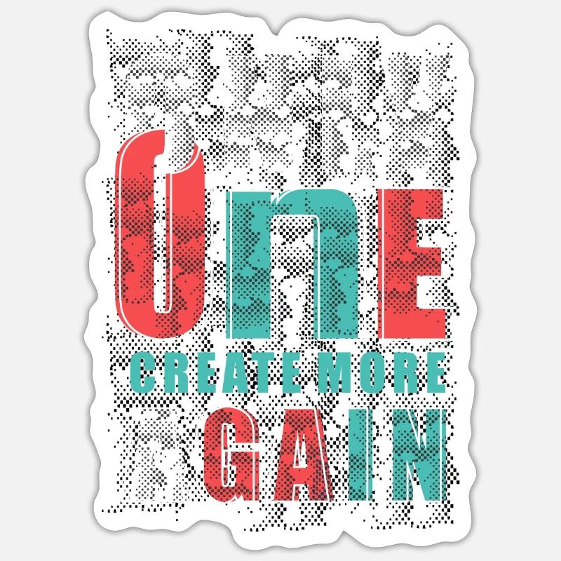 One create more gain - Sticker taille S (10 x 10 cm) - blanc mat