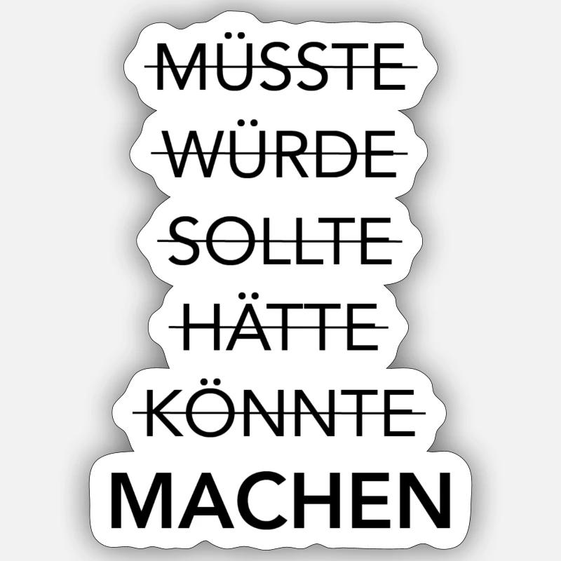 MACHST Du schon oder redest Du noch? Sticker Größe S (10 x 10 cm)