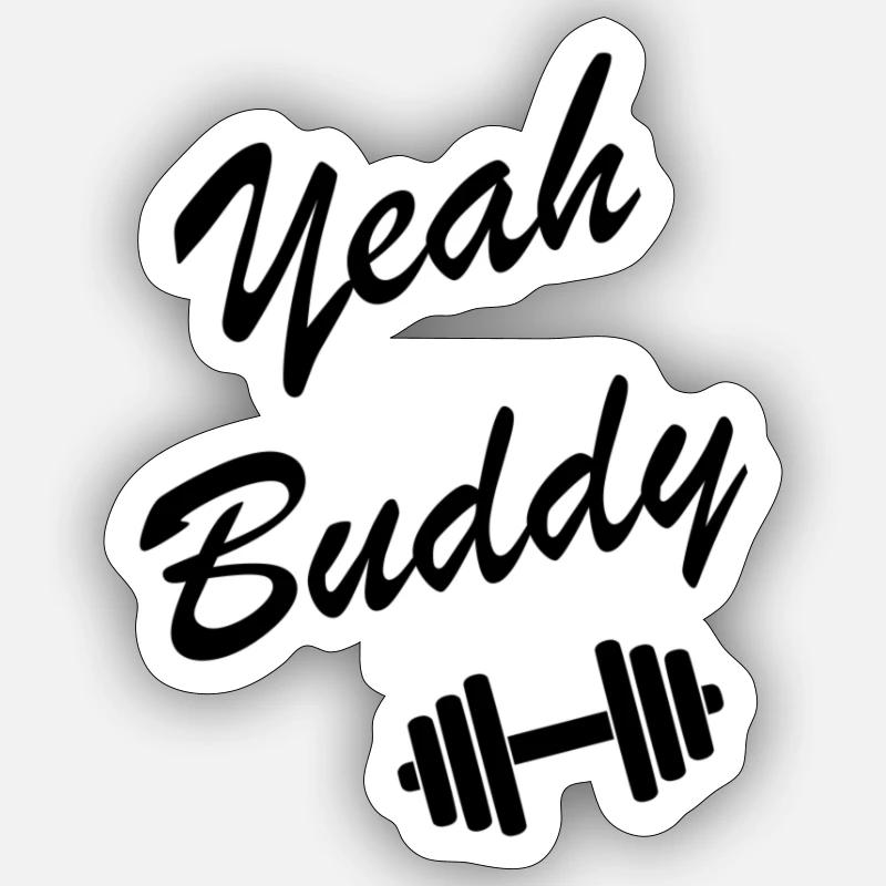 Yeah Buddy Sticker Größe S (10 x 10 cm)