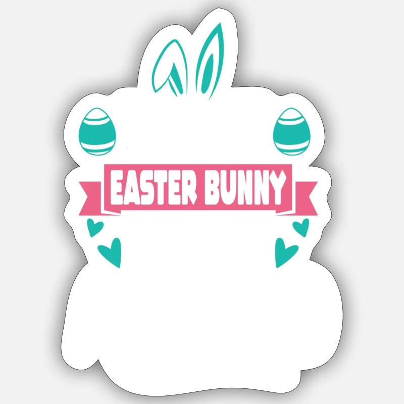 The Easter Bunny Has Arrived Sticker size S (10 x 10 cm)