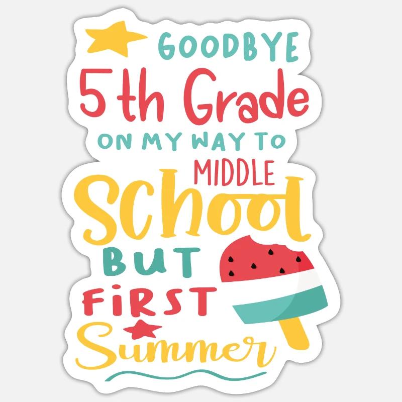 Bye-bye 5th grade - Hello new challenges! Sticker size S (10 x 10 cm)