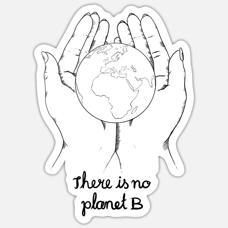 There is no planet b - Sticker Größe S (10 x 10 cm) - Mattweiß