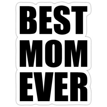 Best mom ever - Sticker size S (10 x 10 cm) - white matte - Front