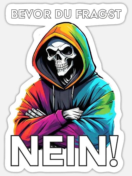 Bevor du fragst NEIN Lustiger Spruch - Sticker Größe S (10 x 10 cm) - Mattweiß