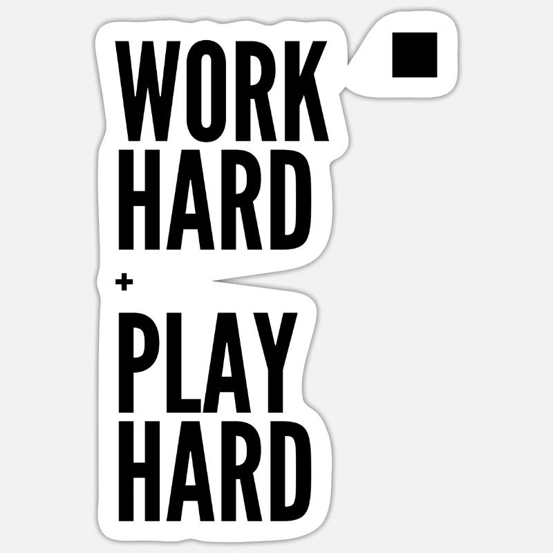 Travailler dur, s’amuser dur - Sticker taille S (10 x 10 cm) - blanc mat