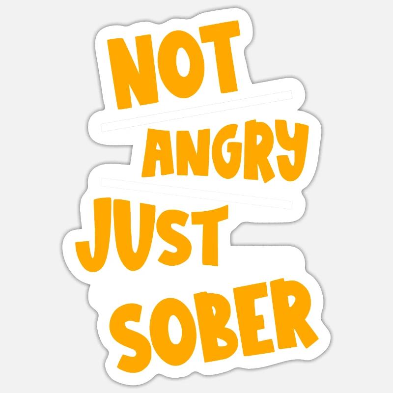 Not Angry Just Sober 2 - Sticker size S (10 x 10 cm) - white matte