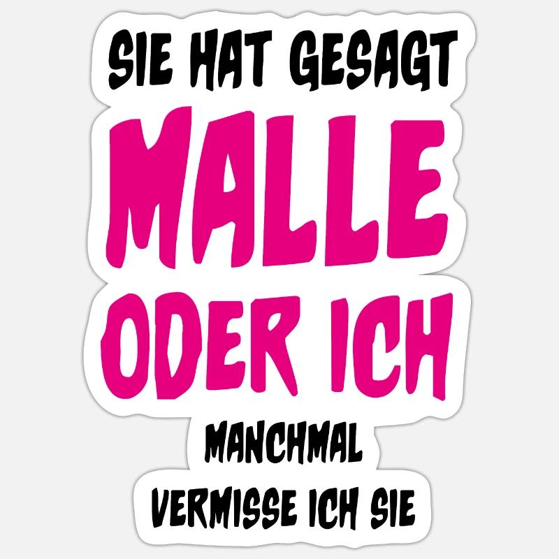 Sie hat gesagt Malle oder ich Sticker Größe S (10 x 10 cm)