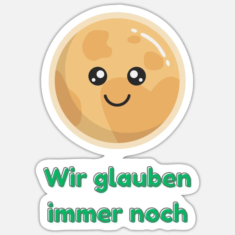 Wir glauben immer noch mit Pluto Sticker Größe S (10 x 10 cm)