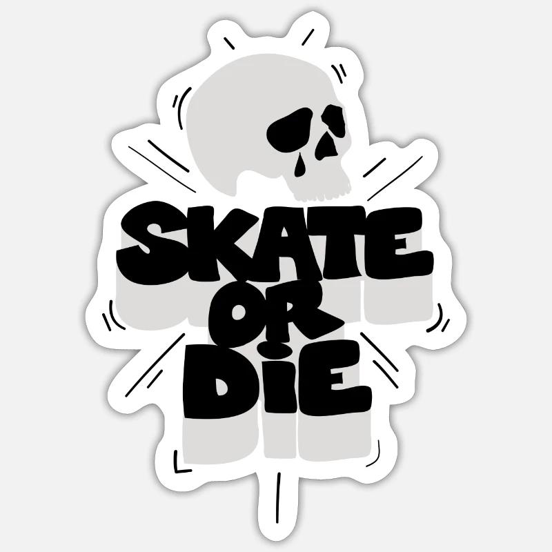 Skate or Die - Sticker Größe S (10 x 10 cm) - Mattweiß