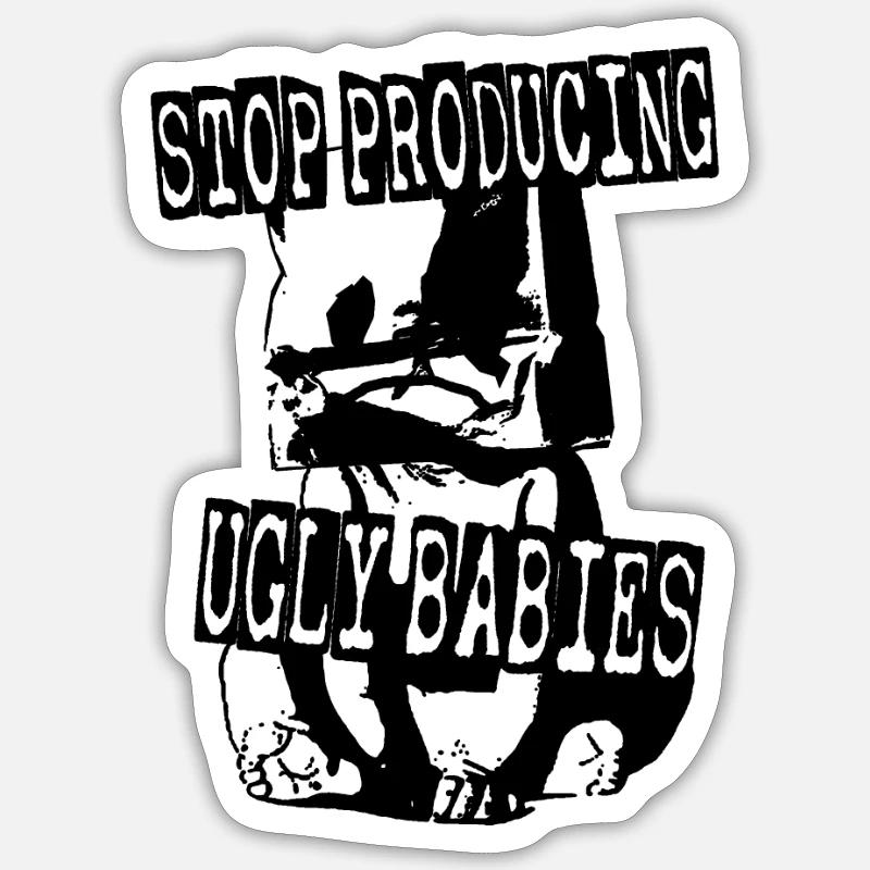 Stop Producing Ugly Babies Movement White Sticker size S (10 x 10 cm)