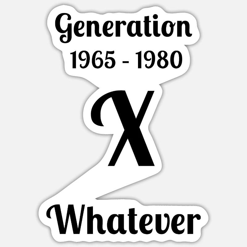 GEN X, peu importe, - Sticker taille S (10 x 10 cm) - blanc mat
