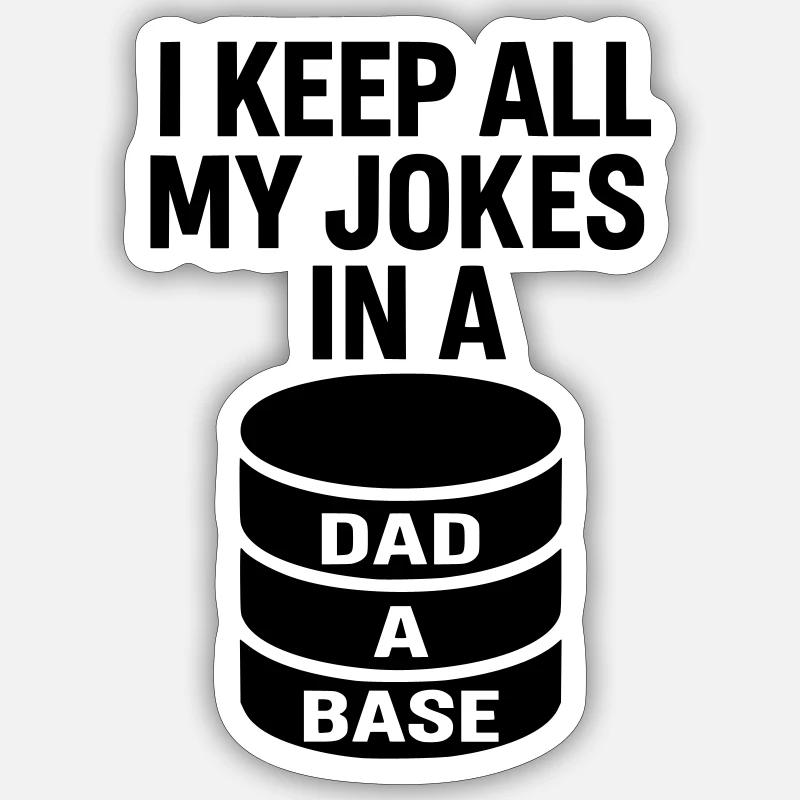 Dad-A-Base - Conception de blagues de papa pour les papas nerds Sticker taille S (10 x 10 cm)