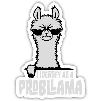 I Identify As A Probllama Cool Lama Problem Spruch - Sticker Größe S (10 x 10 cm) - Mattweiß - Vorne