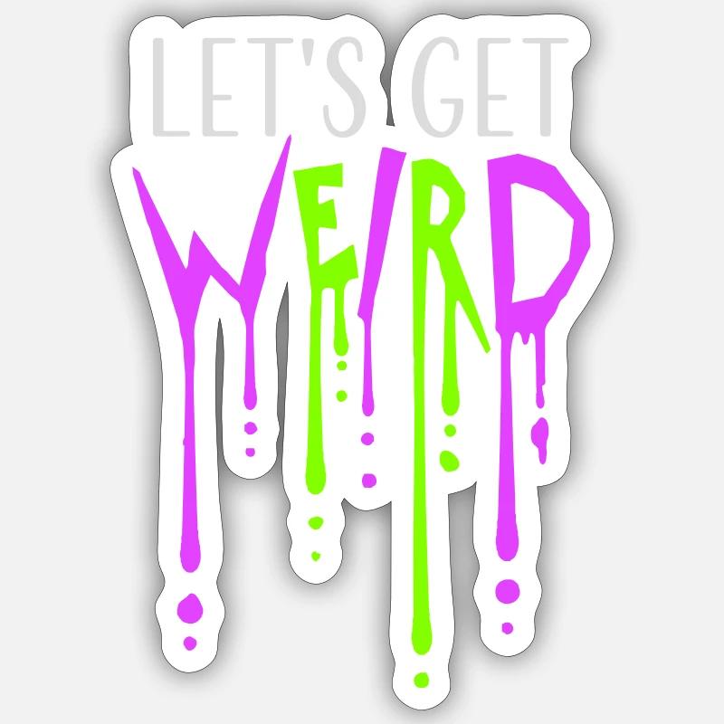 Let's Get Weird Graffiti Spray Drops Slime Fun Sticker size S (10 x 10 cm)