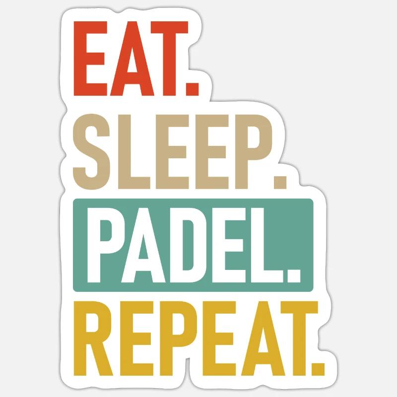 Padel | Eat.Sleep.Padel.Repeat. - Sticker Größe S (10 x 10 cm) - Mattweiß