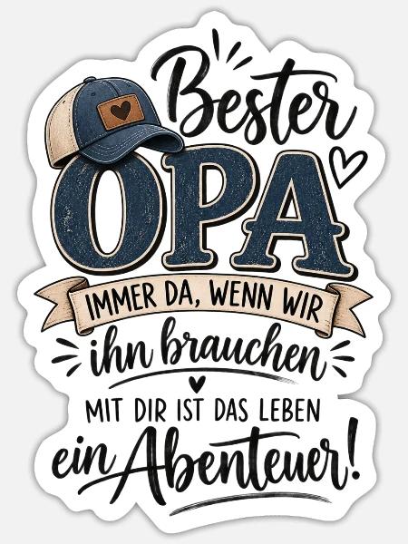 Bester Opa – Immer da, wenn wir ihn brauchen - Sticker Größe S (10 x 10 cm) - Mattweiß