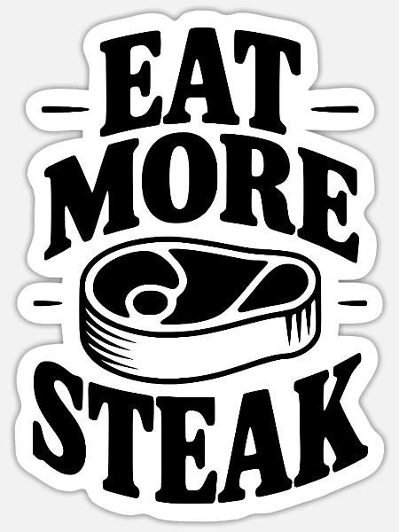 Iss mehr Steak - Sticker Größe S (10 x 10 cm) - Mattweiß