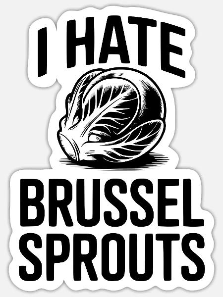 Ich hasse Rosenkohl - Sticker Größe S (10 x 10 cm) - Mattweiß