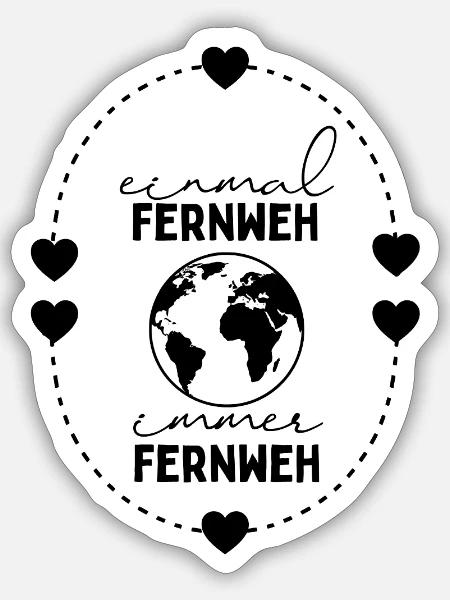 Einmal Fernweh immer Fernweh Reisespruch - Sticker Größe S (10 x 10 cm) - Mattweiß