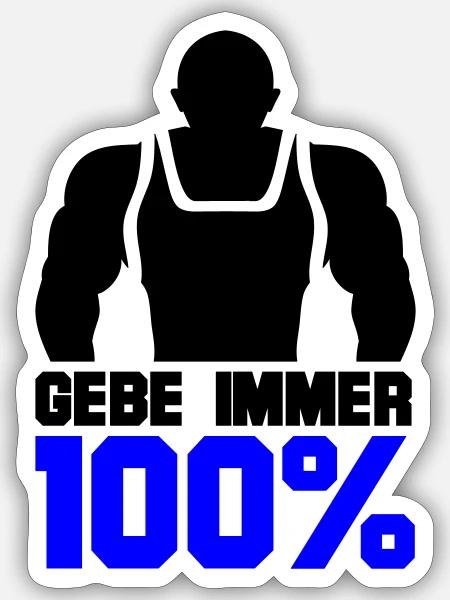 Gebe immer 100% - Sticker Größe S (10 x 10 cm) - Mattweiß