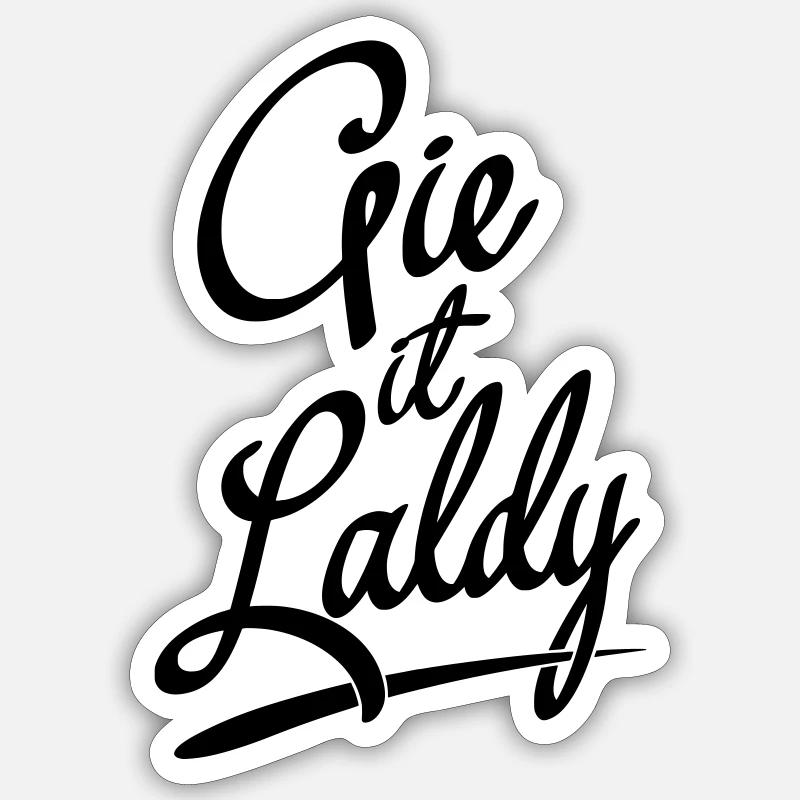 Gie It Laldy, Glasgow Dialect - Sticker size S (10 x 10 cm) - white matte
