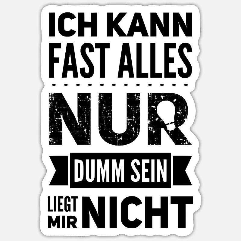 Alleskönner außer dumm sein Geschenk witzig - Sticker Größe S (10 x 10 cm) - Mattweiß