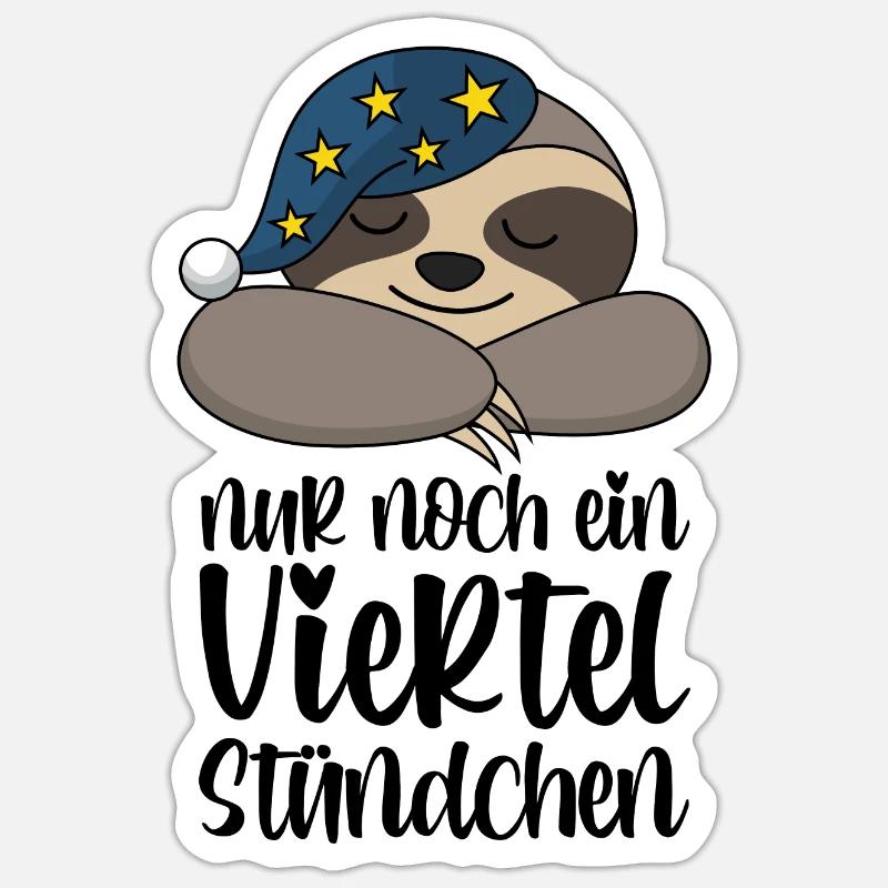 Faultier Nur Noch Ein Viertel Stündchen Geschenk Sticker Größe S (10 x 10 cm)