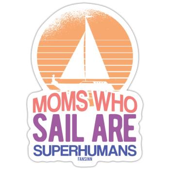 Moms Who Sail Are Superhumans - Sticker Größe S (10 x 10 cm) - Mattweiß - Vorne