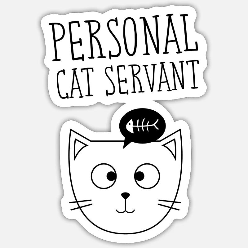 Personal Cat Servant - Katze Spruch Sticker size S (10 x 10 cm)