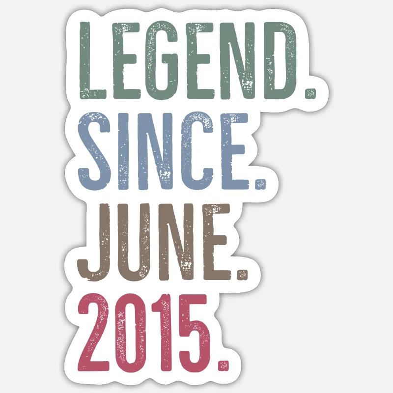 Legend Since June 2015 - Sticker size S (10 x 10 cm) - white matte
