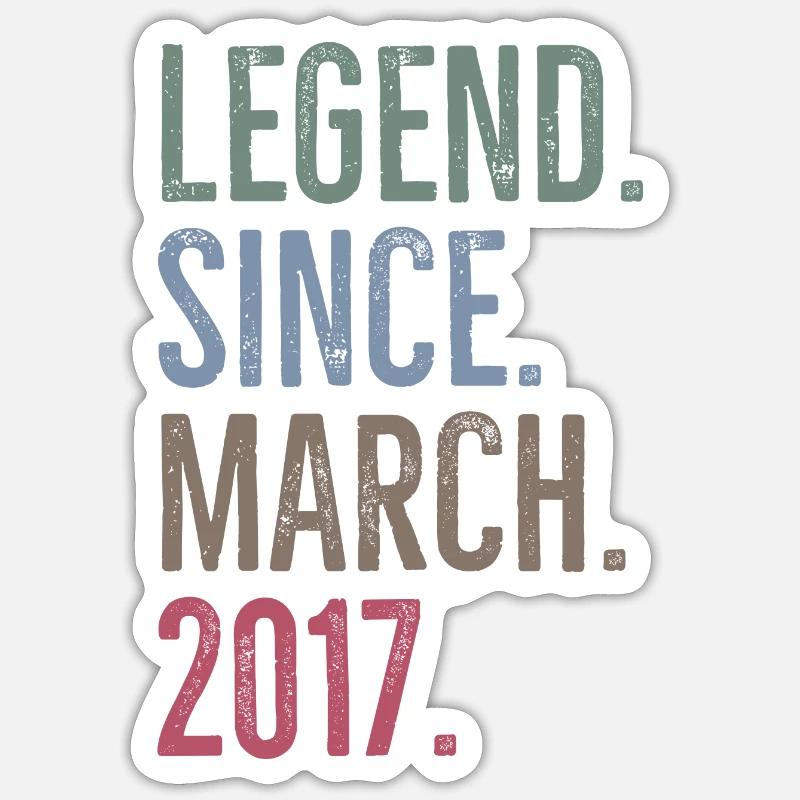 Legend Since March 2017 Sticker size S (10 x 10 cm)