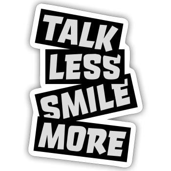 talk less smile more - Sticker size S (10 x 10 cm) - white matte - Front