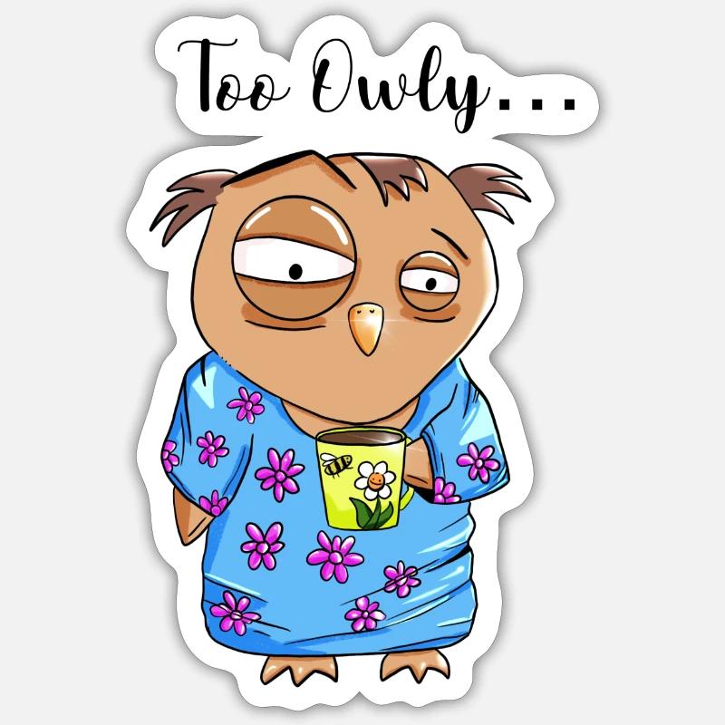 Eule Too owly… - Sticker Größe S (10 x 10 cm) - Mattweiß