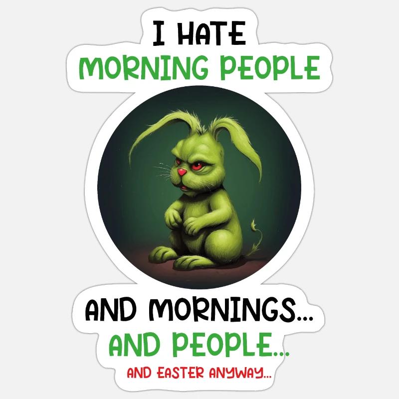 i hate mornings Easter Edition - Sticker Größe S (10 x 10 cm) - Mattweiß