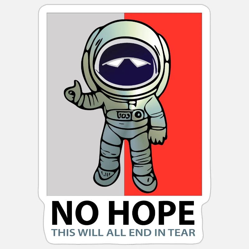 No Hope mit Astronaut - Sticker Größe S (10 x 10 cm) - Mattweiß