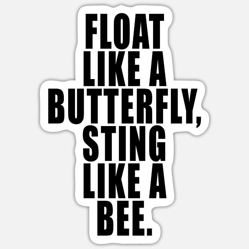 Float Like a Butterfly Sting Like a Bee Sticker taille S (10 x 10 cm)