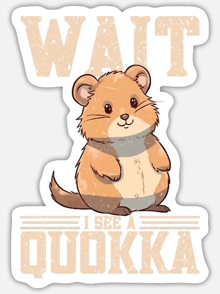 Warte ich sehe ein Quokka - Sticker Größe S (10 x 10 cm) - Mattweiß