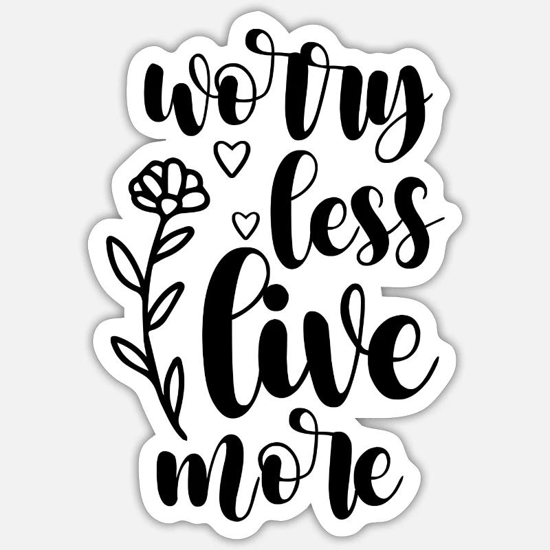 Worry less Live more - Sticker taille S (10 x 10 cm) - blanc mat