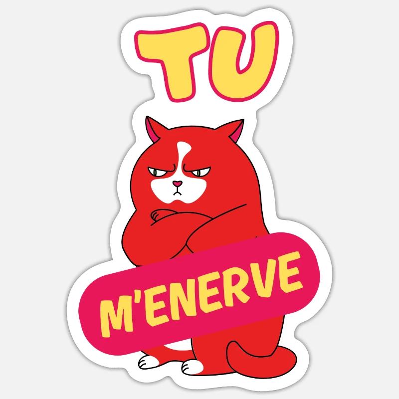 Tu m'énerve - chat mignon - Sticker taille S (10 x 10 cm) - blanc mat